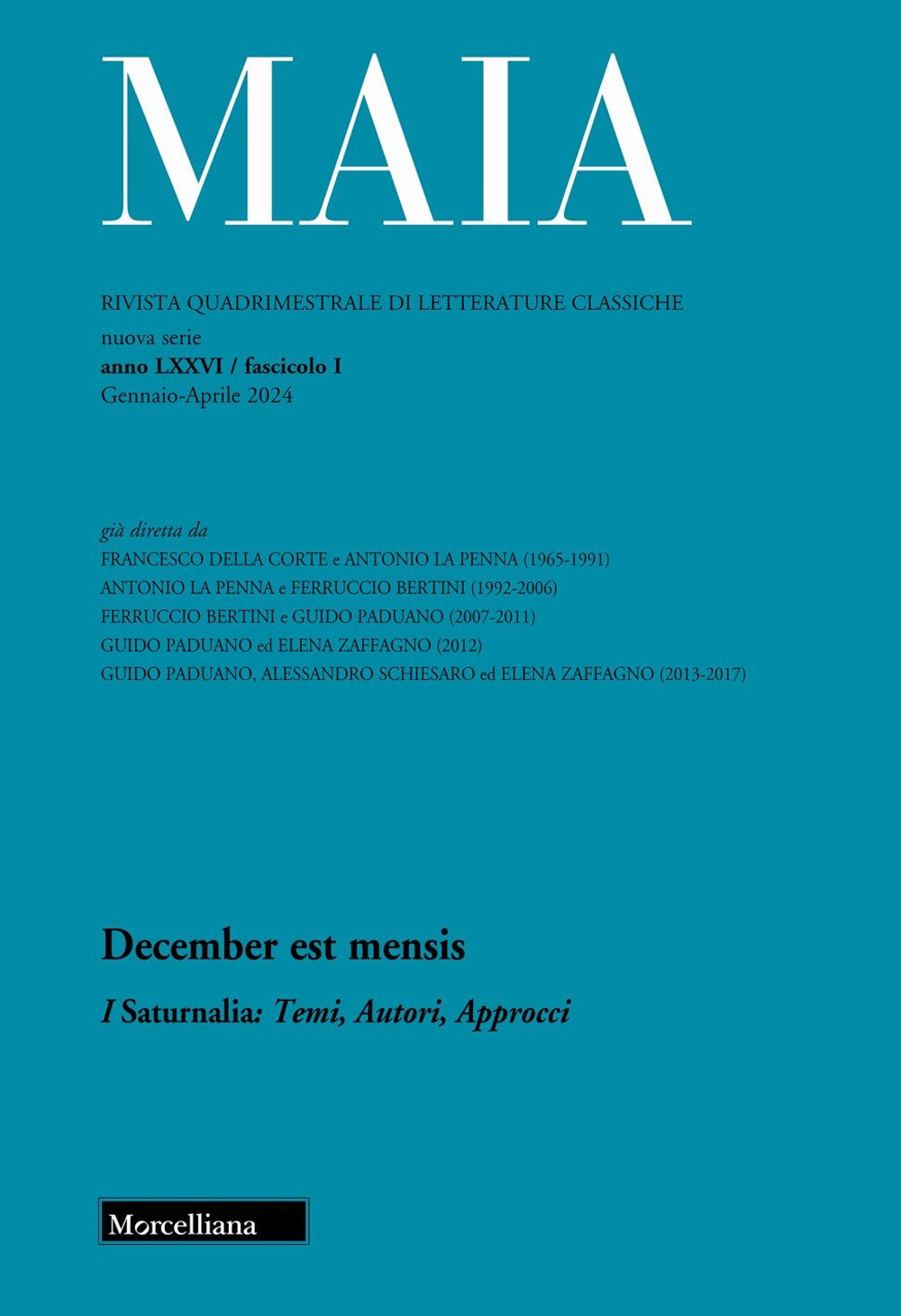 Maia. Rivista di letterature classiche (2024). Vol. 1: December est mensis. I Saturnalia: Temi, Autori, Approcci