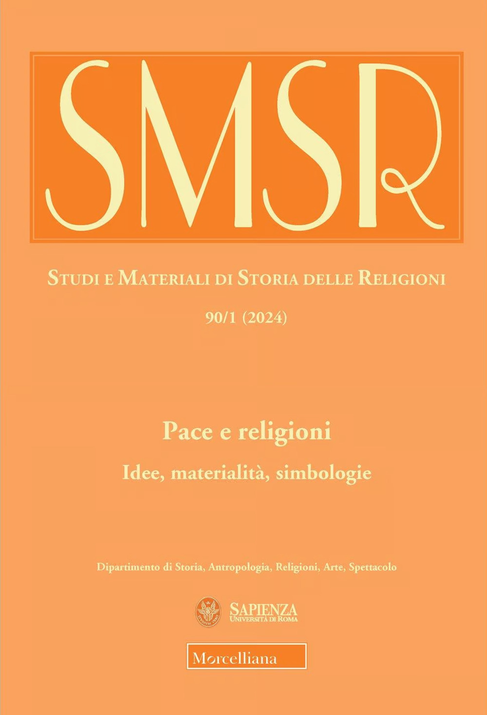 SMSR. Studi e materiali di storia delle religioni. Pace e religioni. Idee, materialità, simbologie. Ediz. italiana e inglese