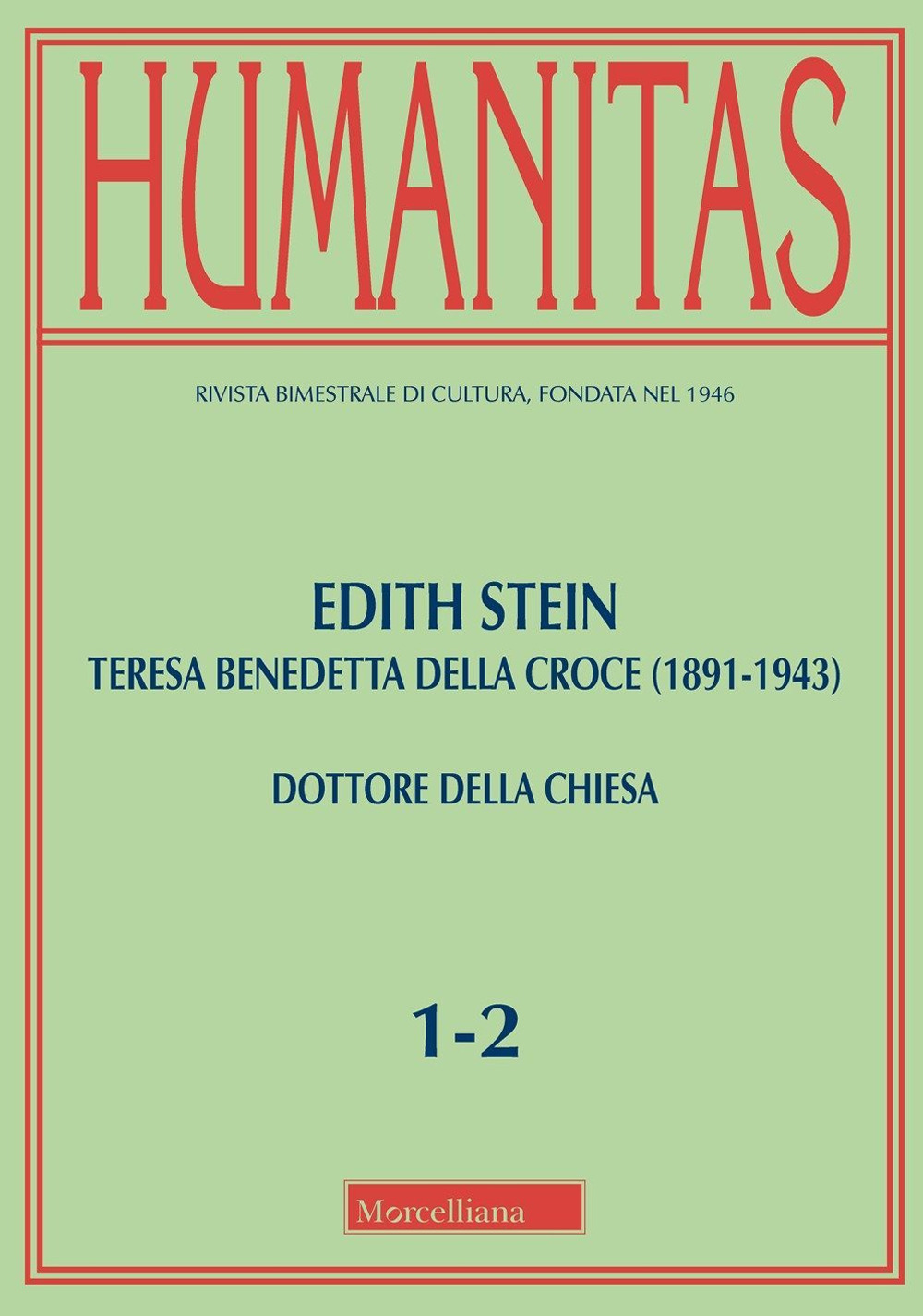 Humanitas (2024). Vol. 1-2: Edith Stein. Teresa Benedetta della Croce (1891-1943). Dottore della Chiesa