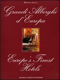 Grandi alberghi d'Europa-Europe's finest hotels. Ediz. bilingue