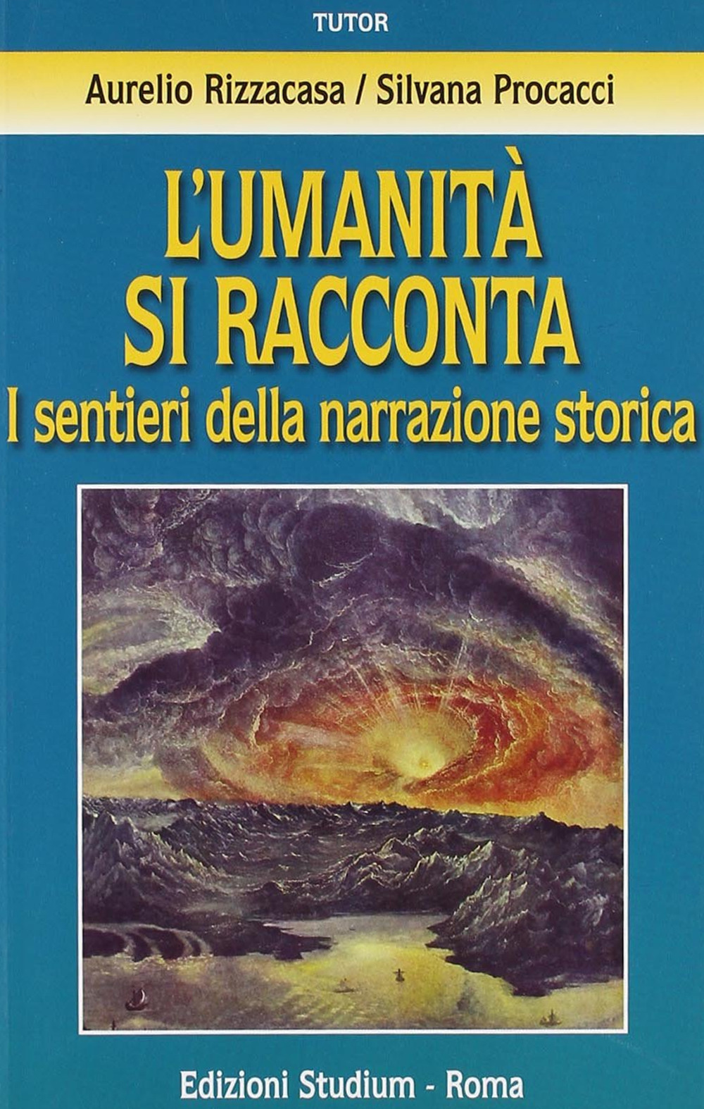 L'umanità si racconta. I sentieri della narrazione storica