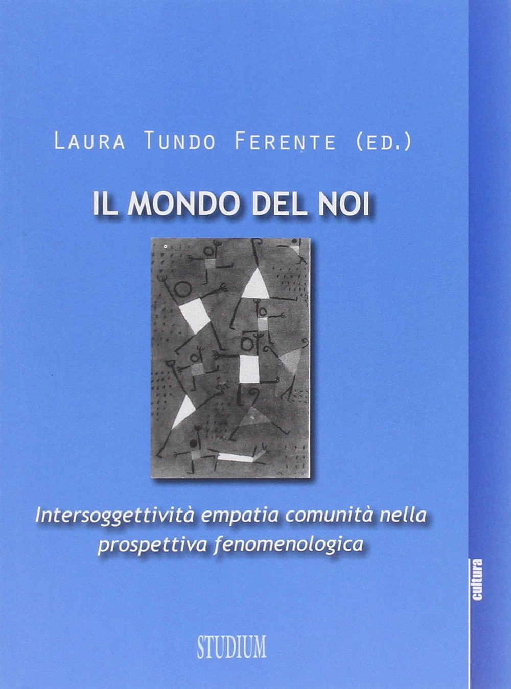 Mondo del noi. Intersoggettività, empatia, comunità nella prospettiva fenomenologica