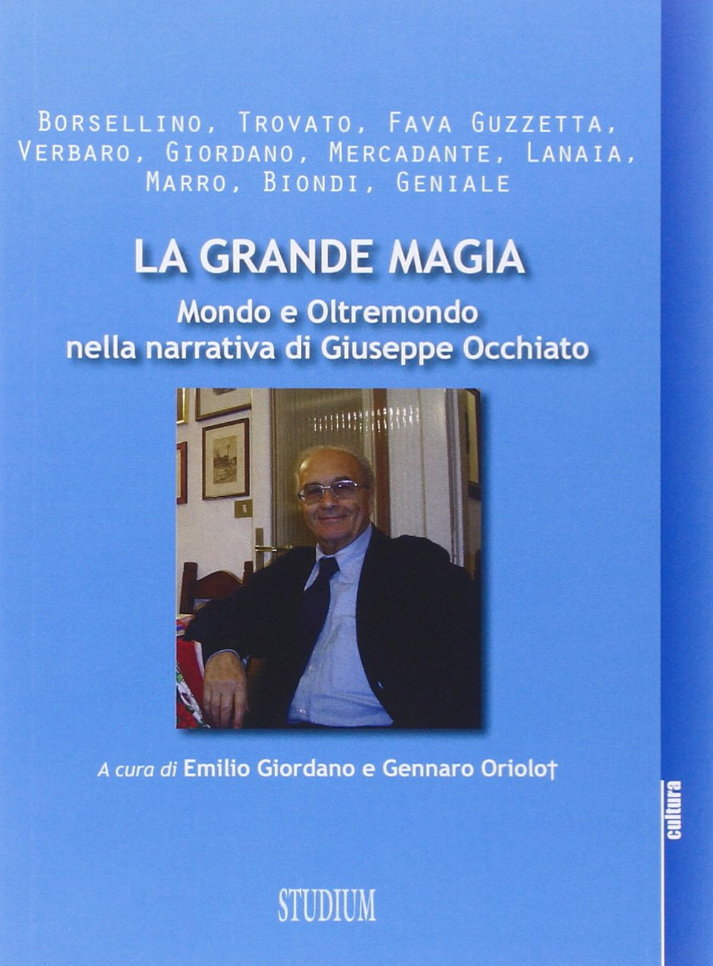 La grande magia. Mondo e oltremondo nella narrativa di Giuseppe Occhiato