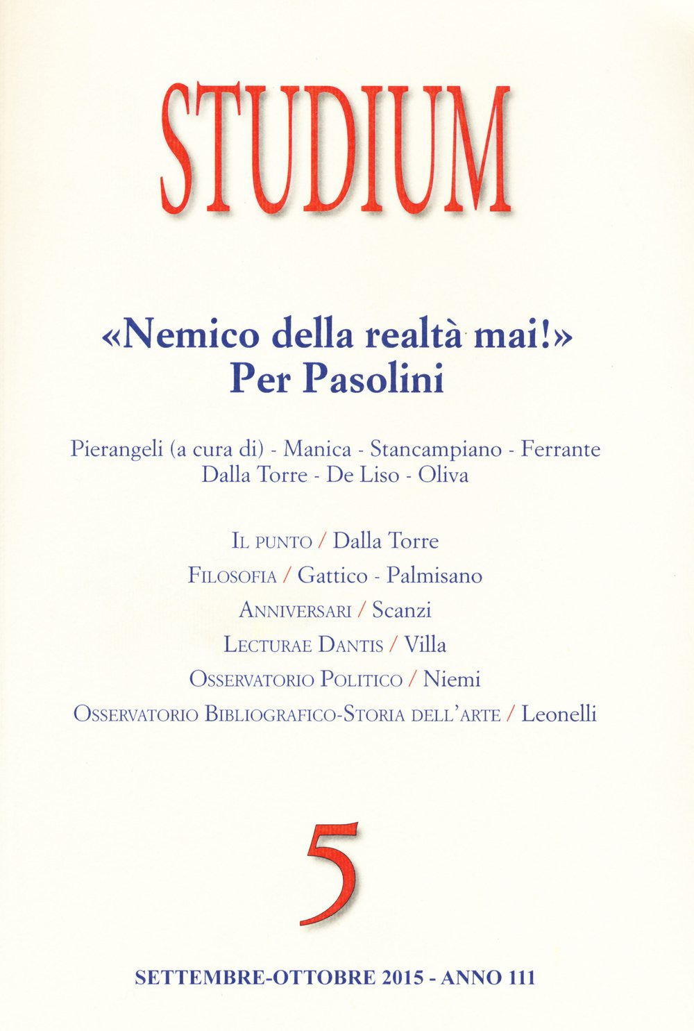 Studium (2015). Vol. 5: «Nemico della realtà mai!». Per Pasolini