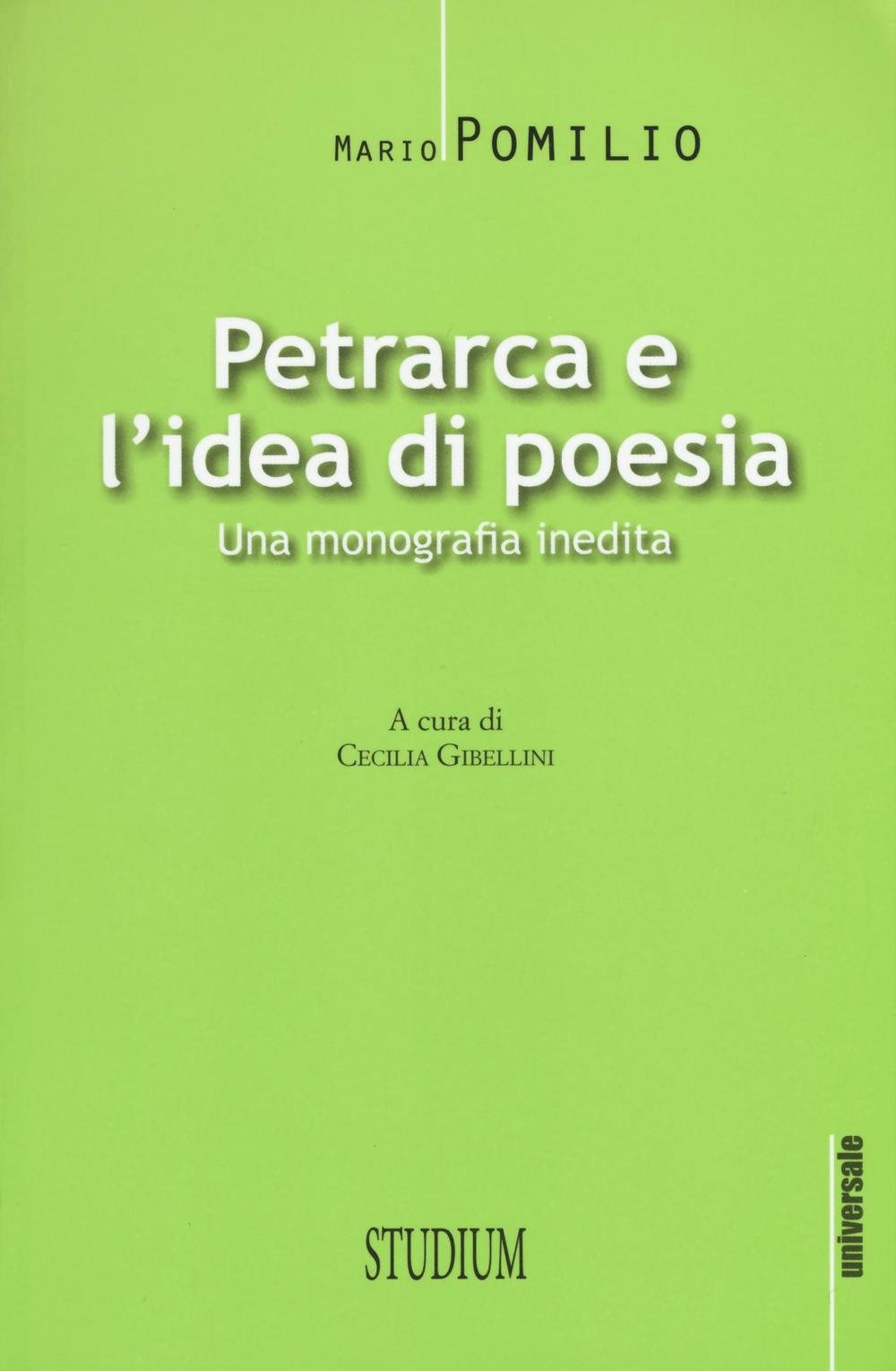 Petrarca e l'idea di poesia. Una monografia inedita