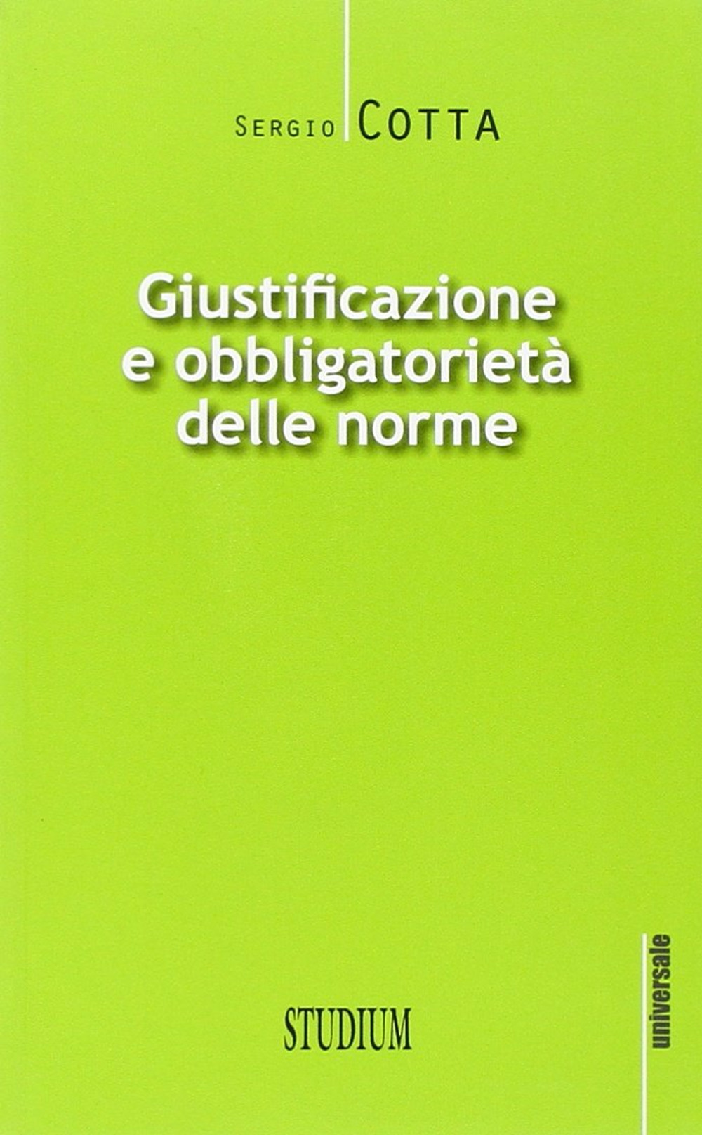 Giustificazione e obbligatorietà delle norme