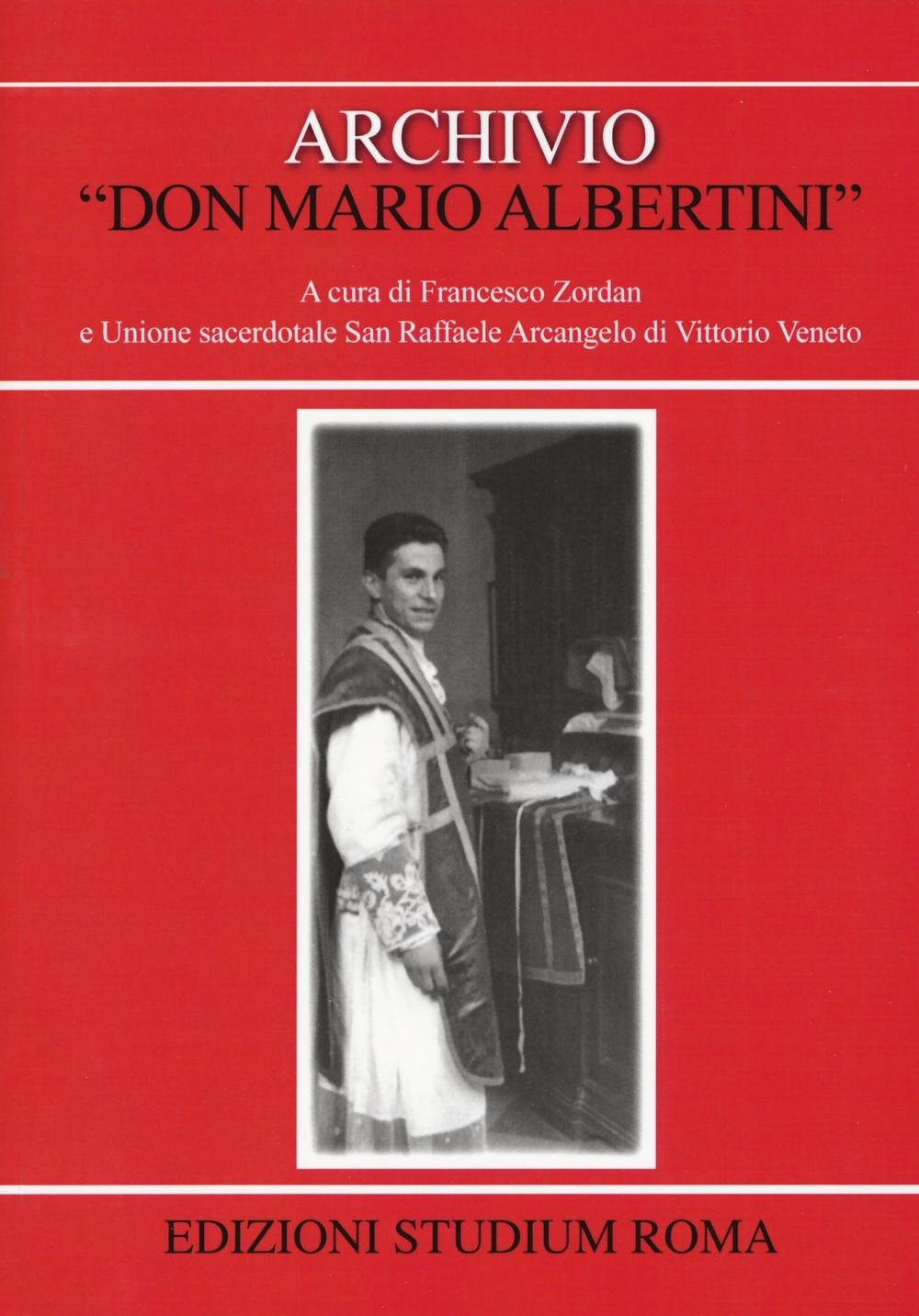 Archivio «don Mario Albertini». Con CD-ROM