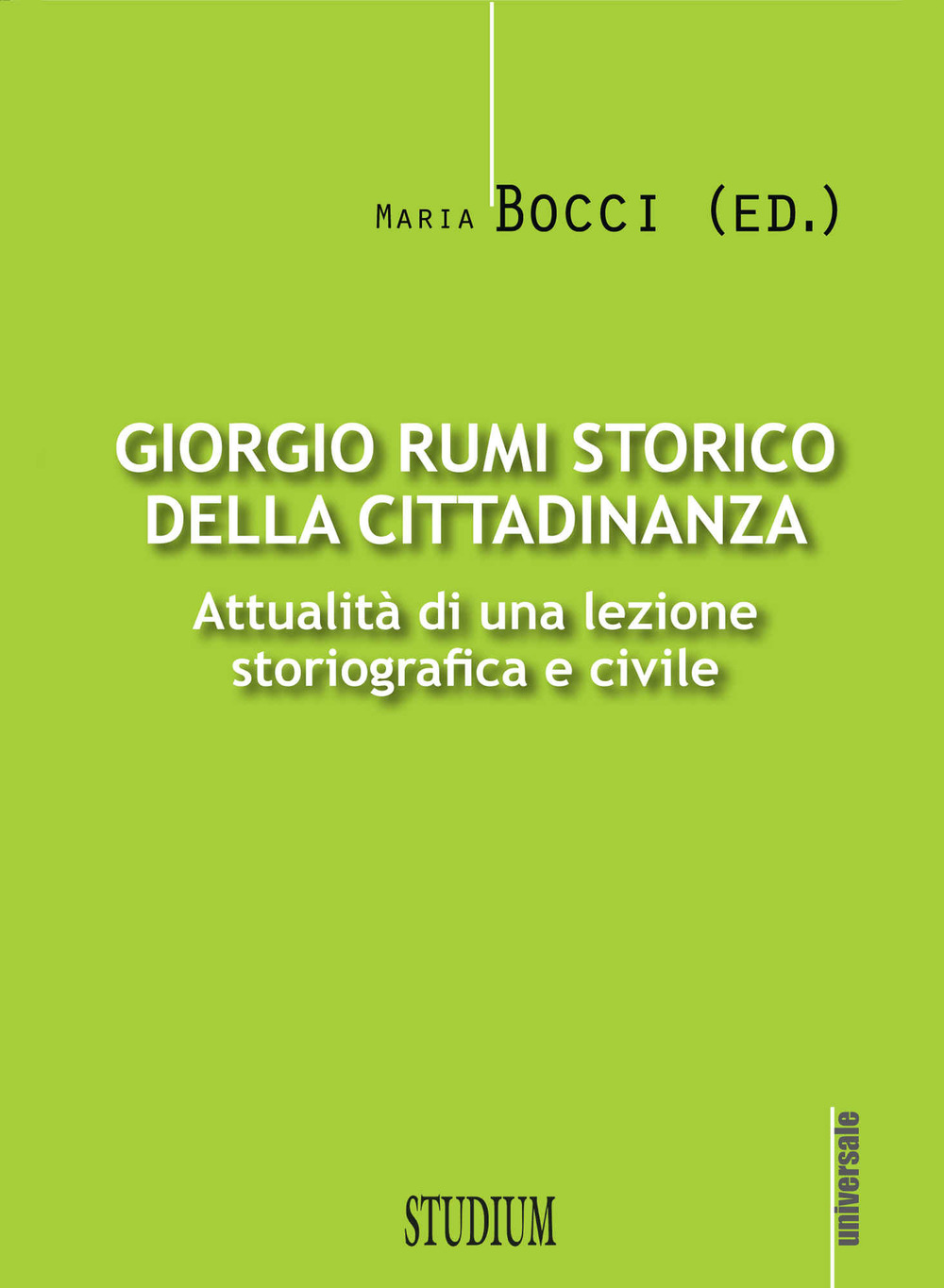 Giorgio Rumi storico della cittadinanza. Attualità di una lezione storiografica e civile