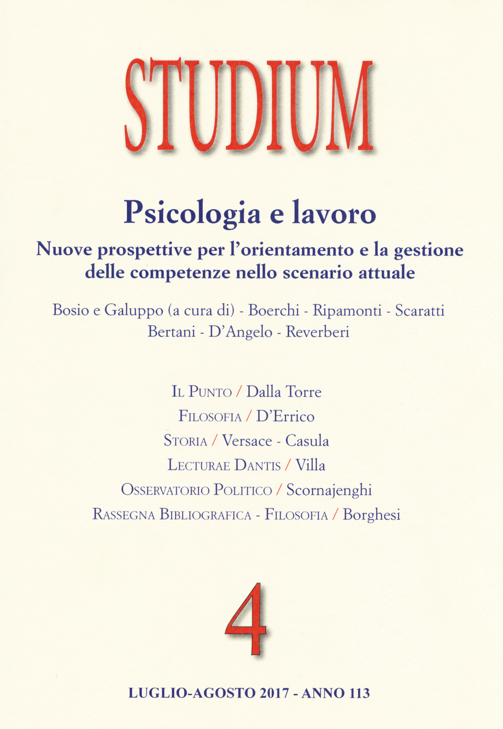 Studium (2017). Vol. 4: Psicologia e lavoro: Nuove prospettive per l'orientamento e la gestione delle competenze nello scenario attuale