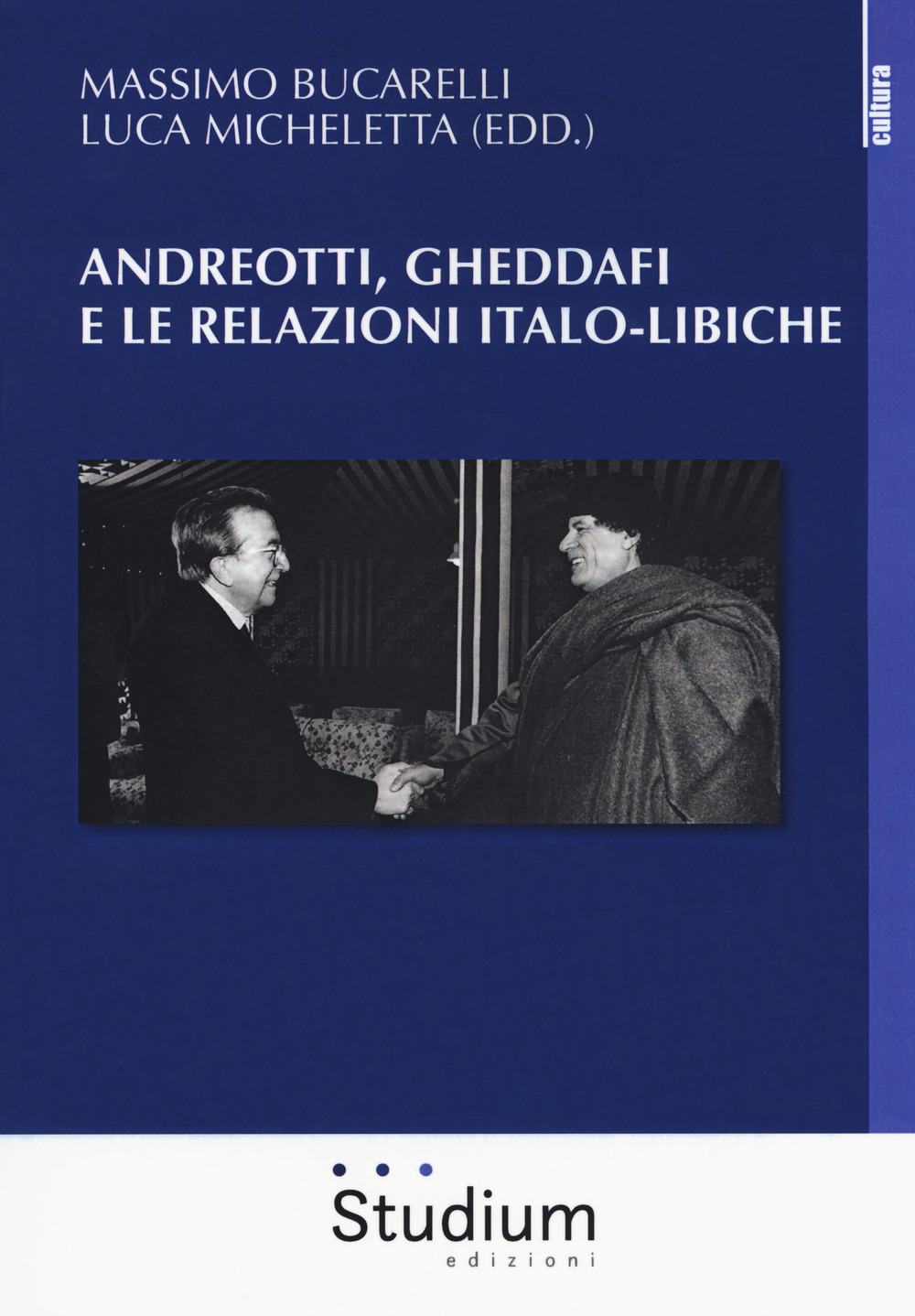 Andreotti, Gheddaffi e le relazioni italo-libiche