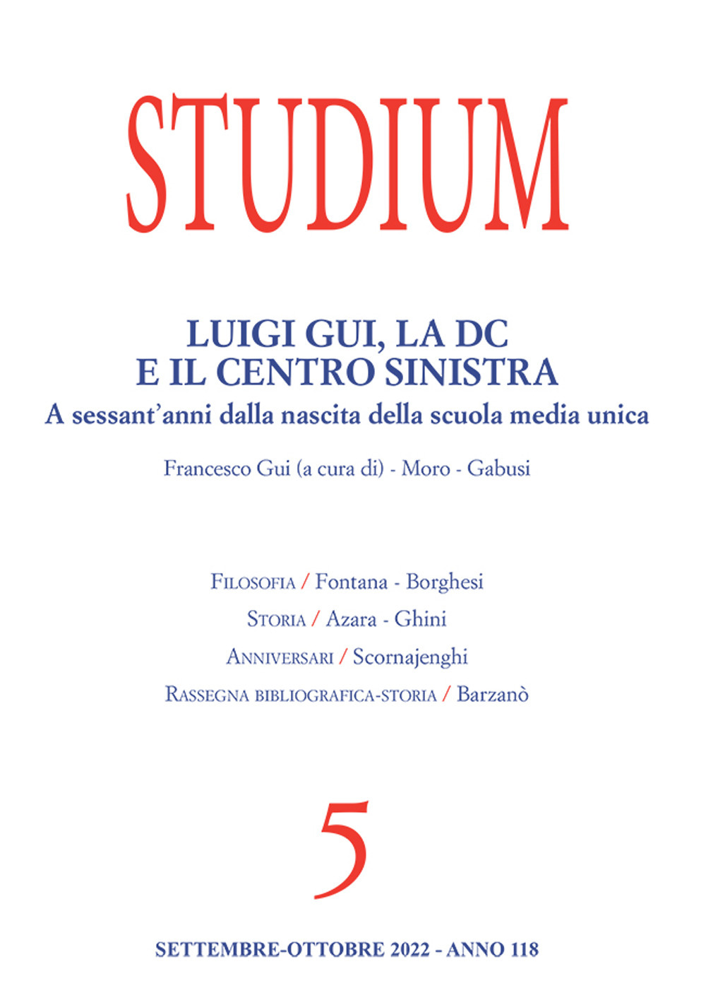Studium (2022). Vol. 5: Luigi Gui, la DC e il Centro Sinistra. A sessant'anni dalla nascita della scuola media unica