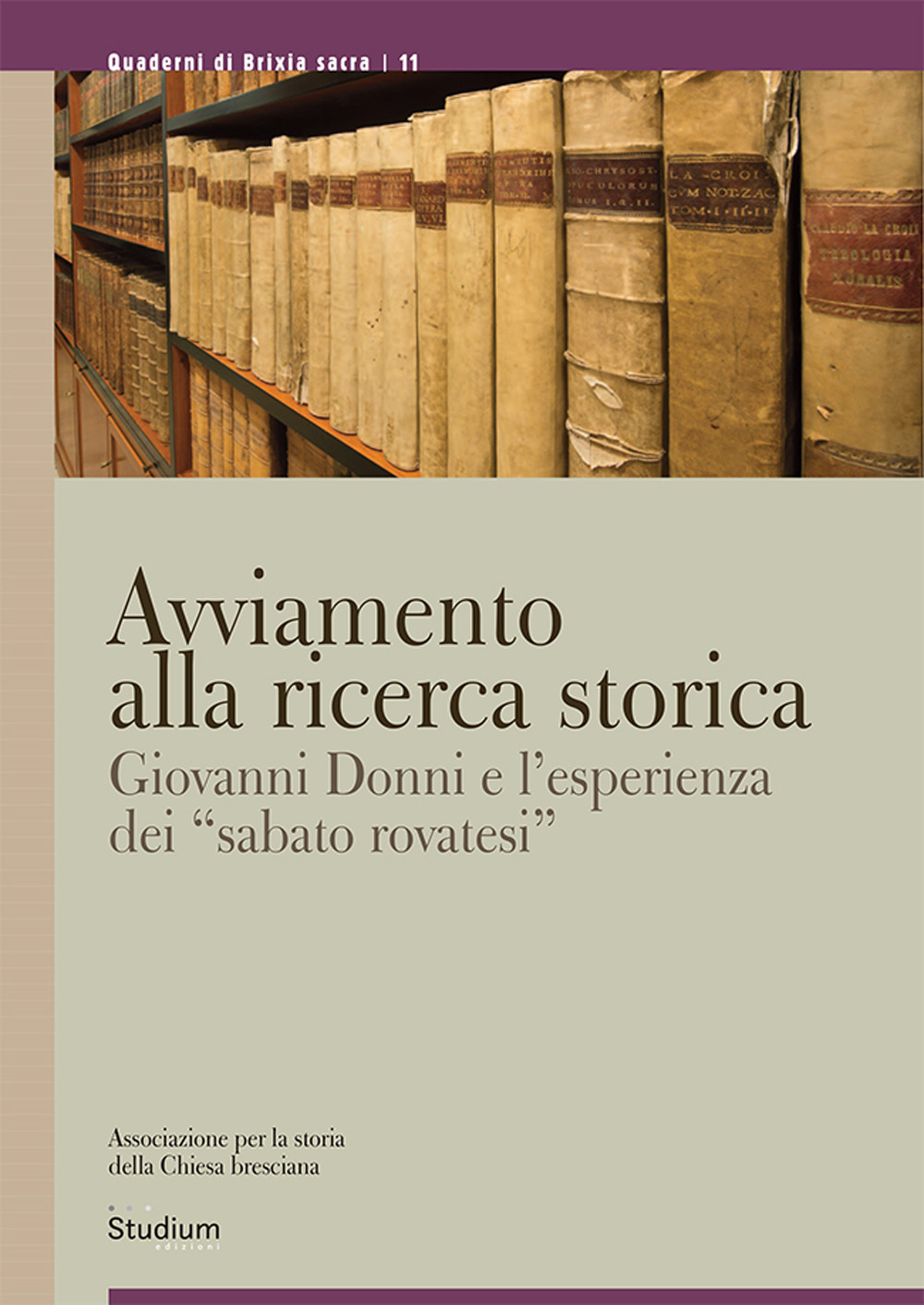 Avviamento alla ricerca storica. Giovanni Donni e l'esperienza dei «sabato rovatesi»