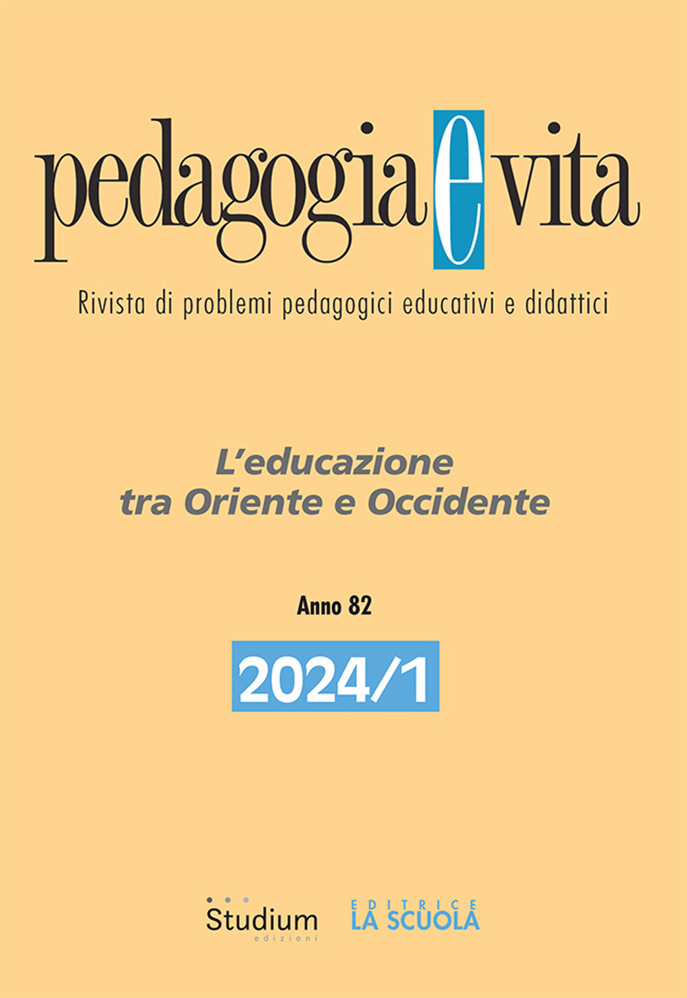 Pedagogia e vita (2024). Vol. 1: L' educazione tra Oriente e Occidente