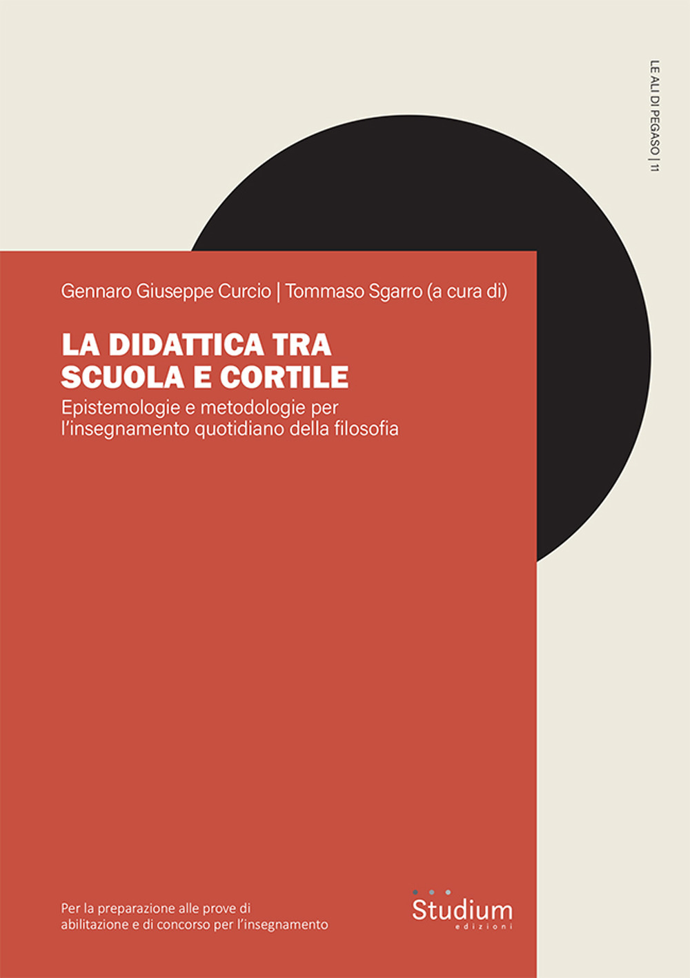 La didattica tra scuola e cortile. Epistemologie e metodologie per l'insegnamento quotidiano della filosofia