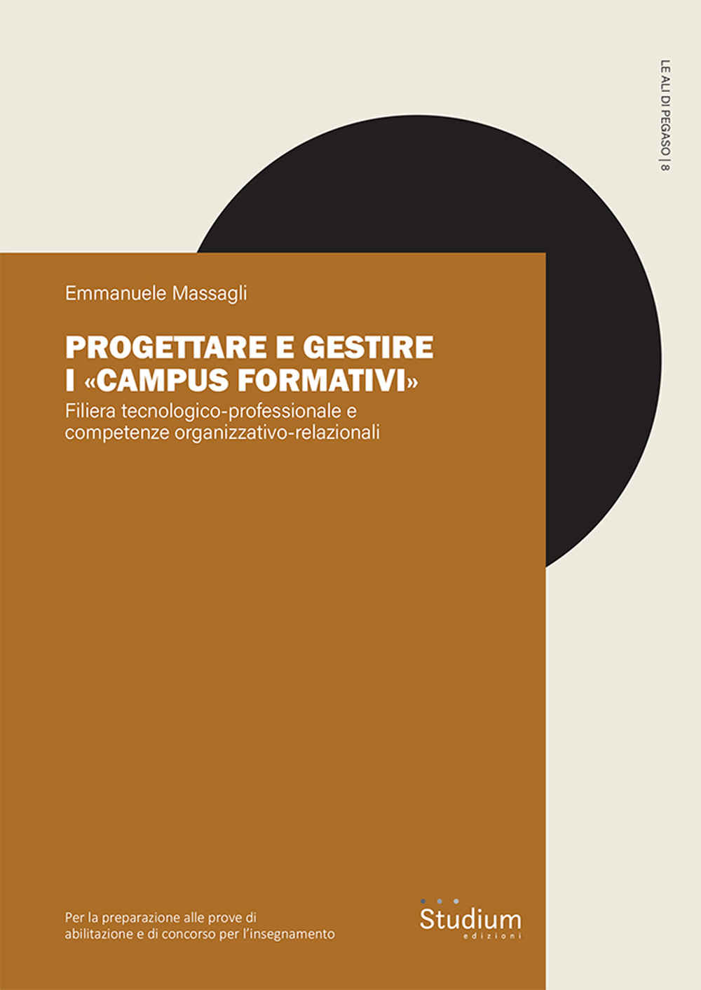 Progettare e gestire i «Campus formativi». Filiera tecnologico-professionale e competenze organizzativo-relazionali