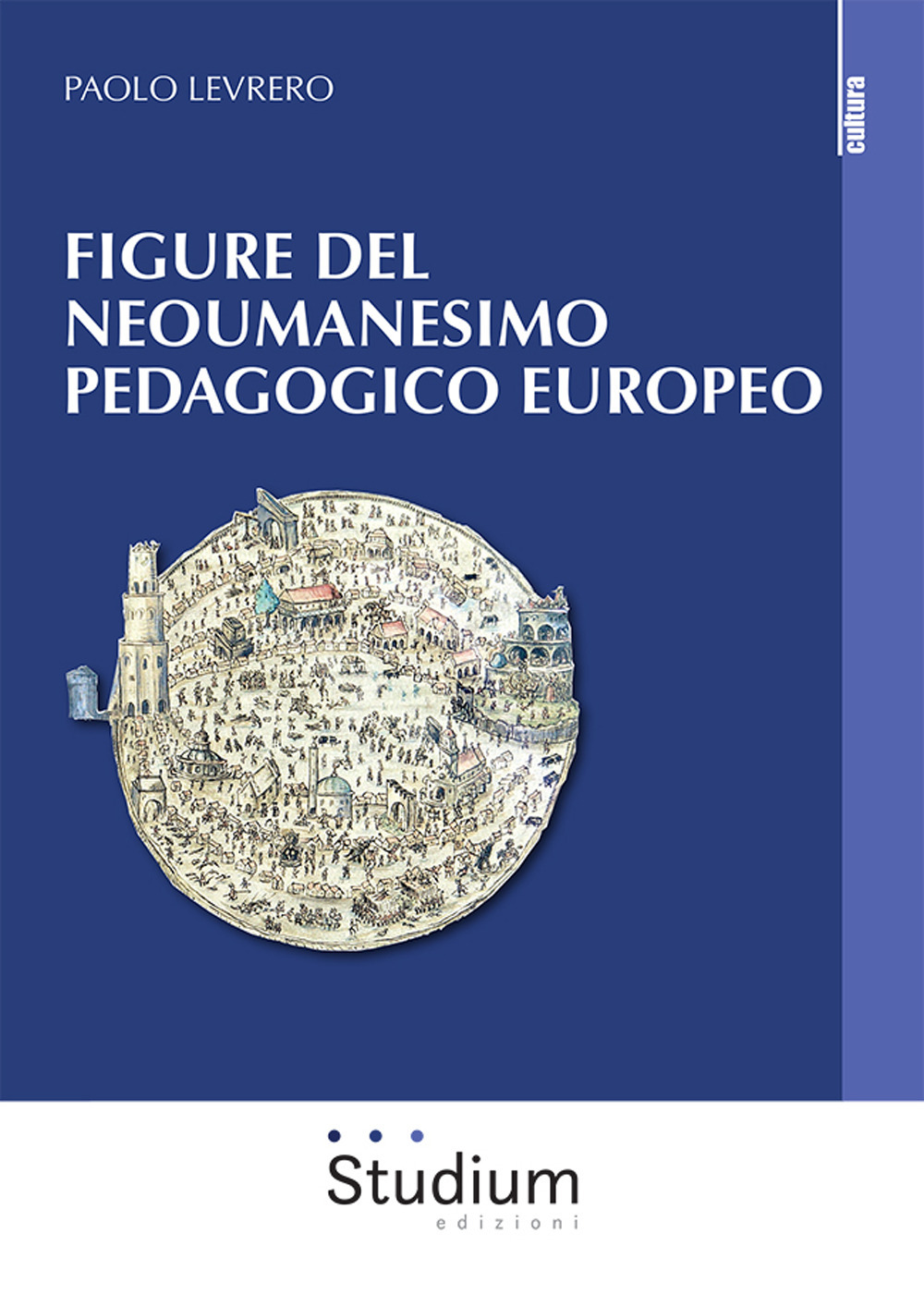 Figure del neoumanesimo pedagogico europeo