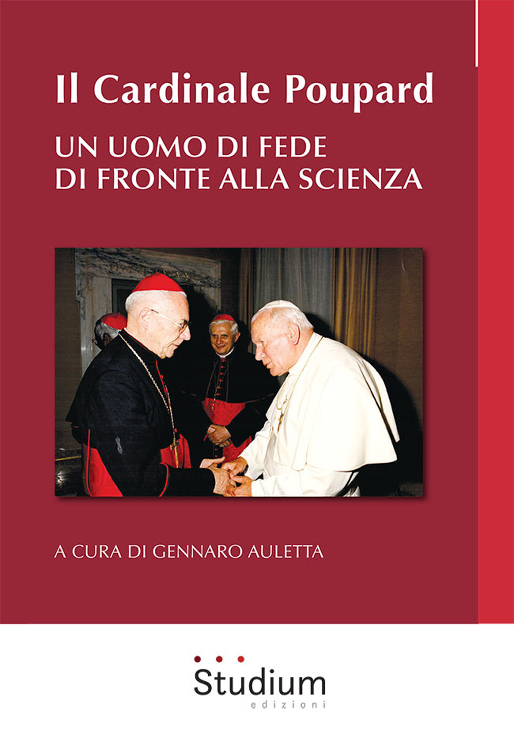 Il cardinale Poupard. Un uomo di fede di fronte alla scienza