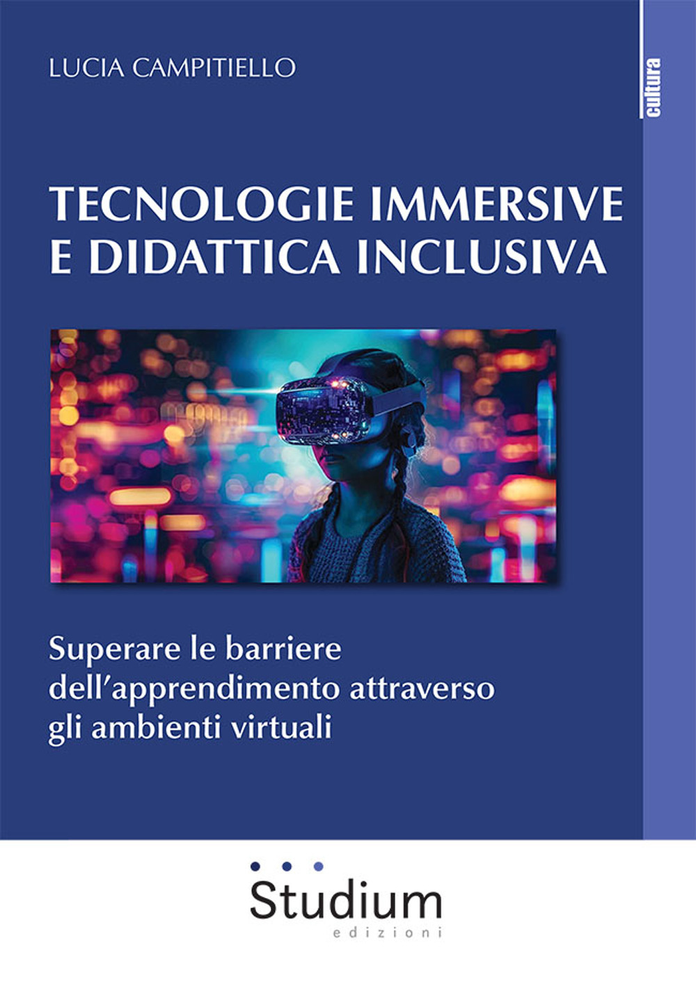 Tecnologie immersive e didattica inclusiva. Superare le barriere dell'apprendimento attraverso gli ambienti virtuali