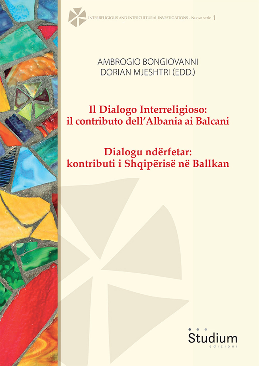 Il dialogo interreligioso: il contributo dell'Albania ai Balcani-Dialogu ndërfetar: kontributi i Shqipërisë në Ballkan