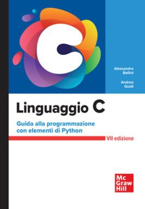 Linguaggio C. Guida alla programmazione con elementi di Python