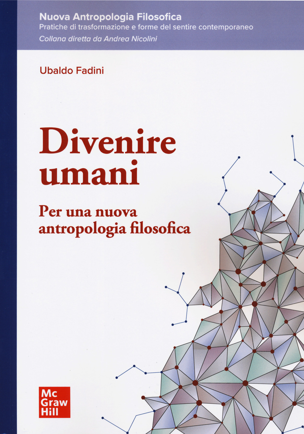 Divenire umani. Per una nuova antropologia filosofica