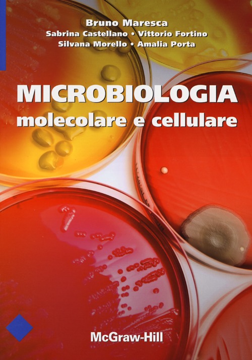 Microbiologia molecolare e cellulare. Ediz. illustrata