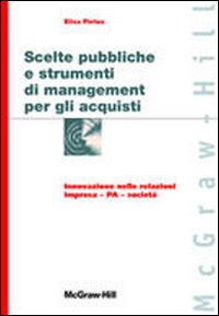 Scelte pubbliche e strumenti di management per gli acquisti