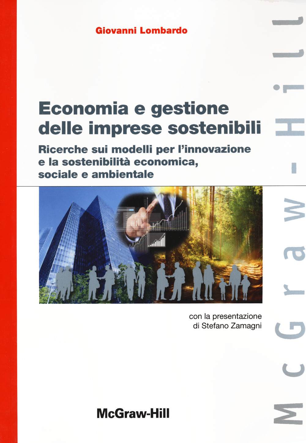 Economia e gestione delle imprese sostenibili. Ricerche sui modelli per l'innovazione e la sostenibilità economica, sociale e ambientale