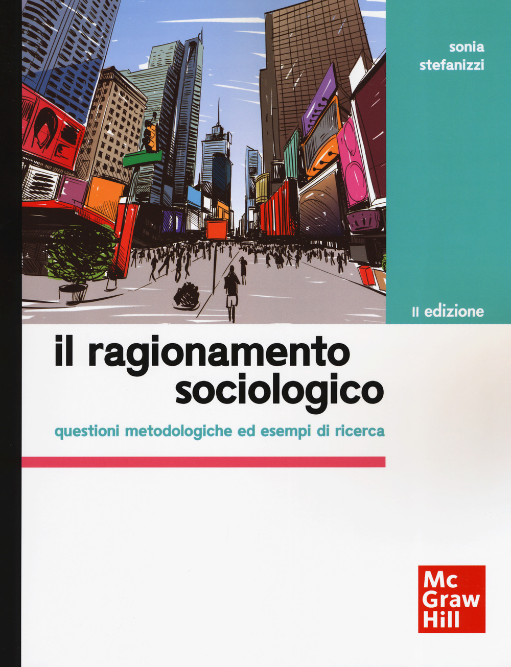 Il ragionamento sociologico. Questioni metodologiche ed esempi di ricerca