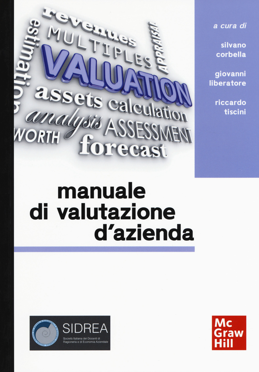 Manuale di valutazione d'azienda. Approfondimenti su profili applicativi e ambiti professionali