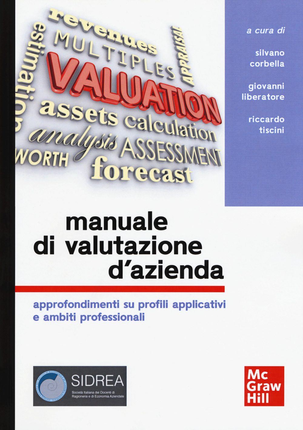 Manuale di valutazione d'azienda. Approfondimenti su profili applicativi e ambiti professionali