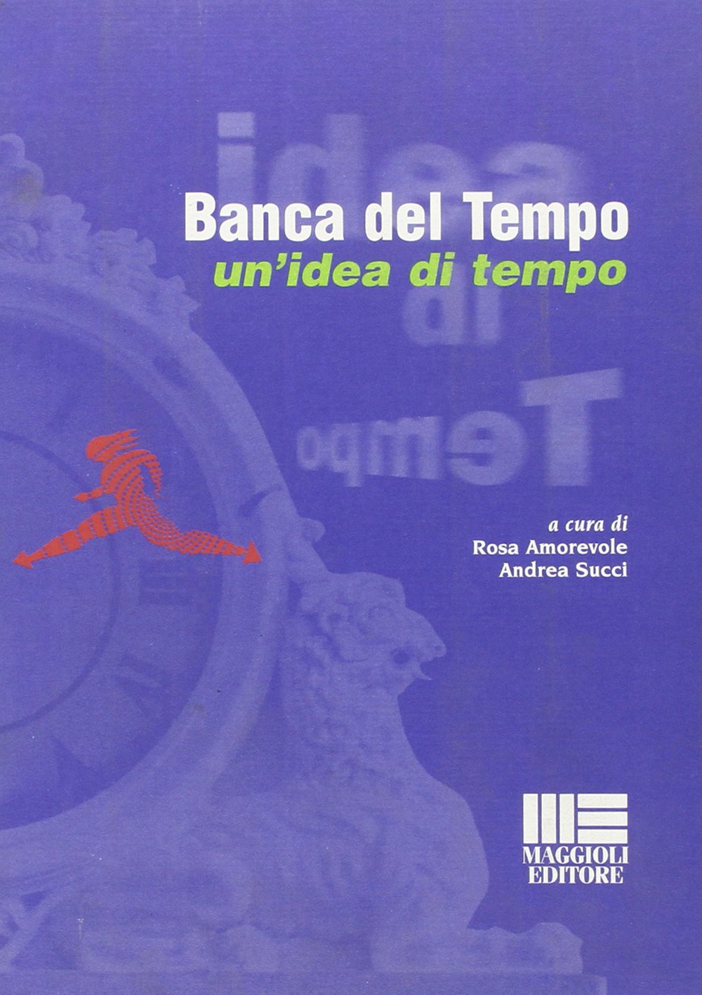 Banca del tempo. Un'idea di tempo