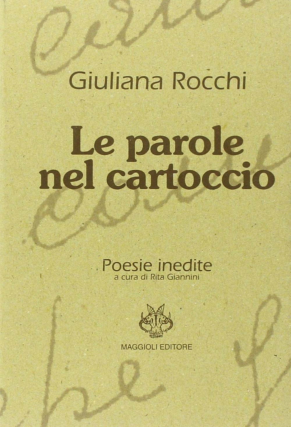 Le parole nel cartoccio. Poesie inedite