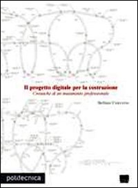 Il progetto digitale per la costruzione. Cronache di un mutamento professionale