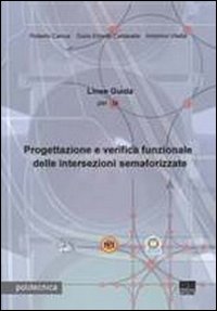 Linee guida per la progettazione e verifica funzionale delle intersezioni semaforizzate