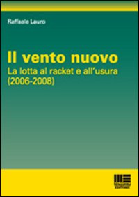 Il vento nuovo. La lotta al racket dell'usura