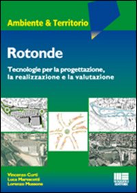 Rotonde. Tecnologie per la progettazione, la realizzazione e la valutazione