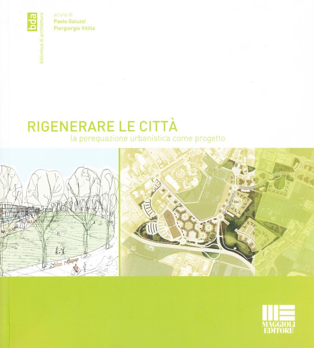 Rigenerare le città. La perequazione urbanistica come progetto