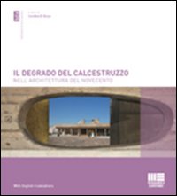 Il degrado del calcestruzzo nell'architettura del Novecento