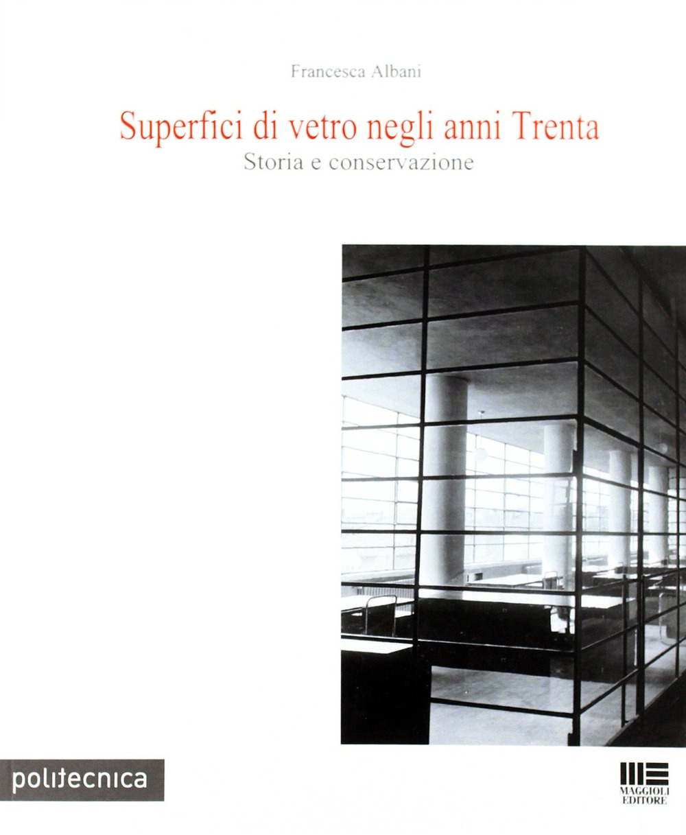 Superfici di vetro negli anni Trenta. Storia e conservazione