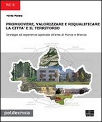 Promuovere, valorizzare e riqualificare la città e il territorio