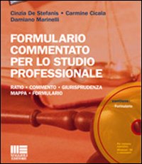 Formulario commentato per lo studio professionale M. Con CD-ROM