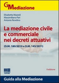 La mediazione civile e commerciale nei decreti attuativi