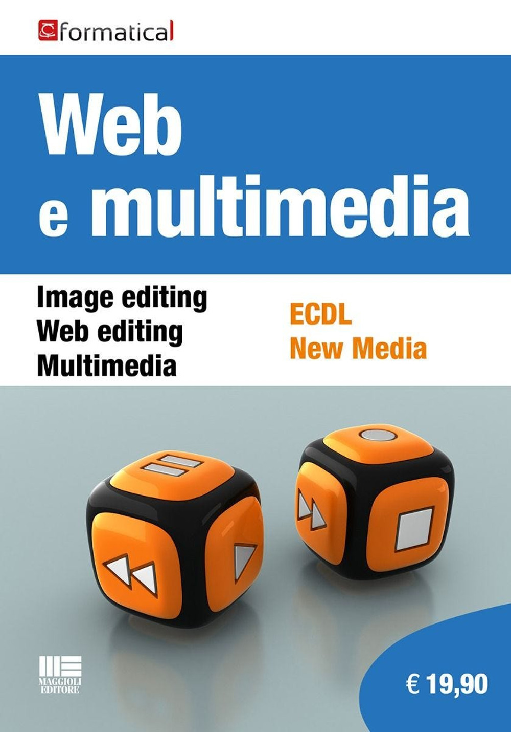 Web e multimedia. Image editing, Web editing, Multimedia, ECDL, New Media