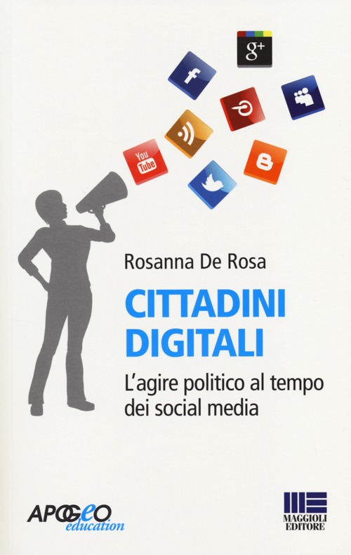 Cittadini digitali. L'agire politico al tempo dei social media