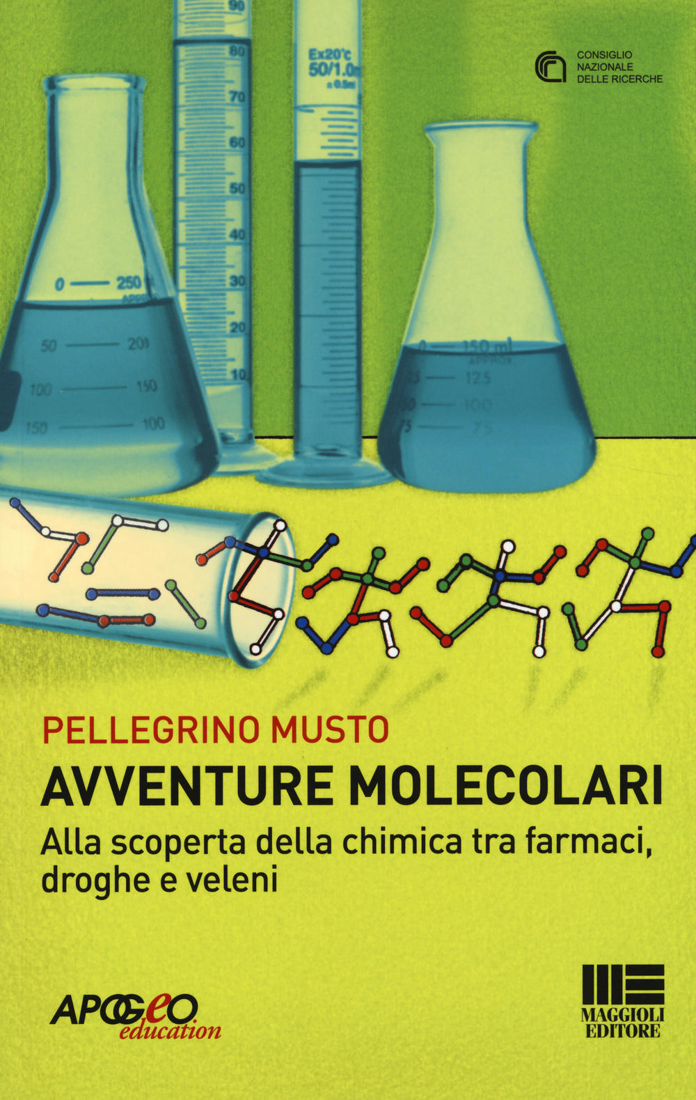 Avventure molecolari. Alla scoperta della chimica tra farmaci, droghe e veleni