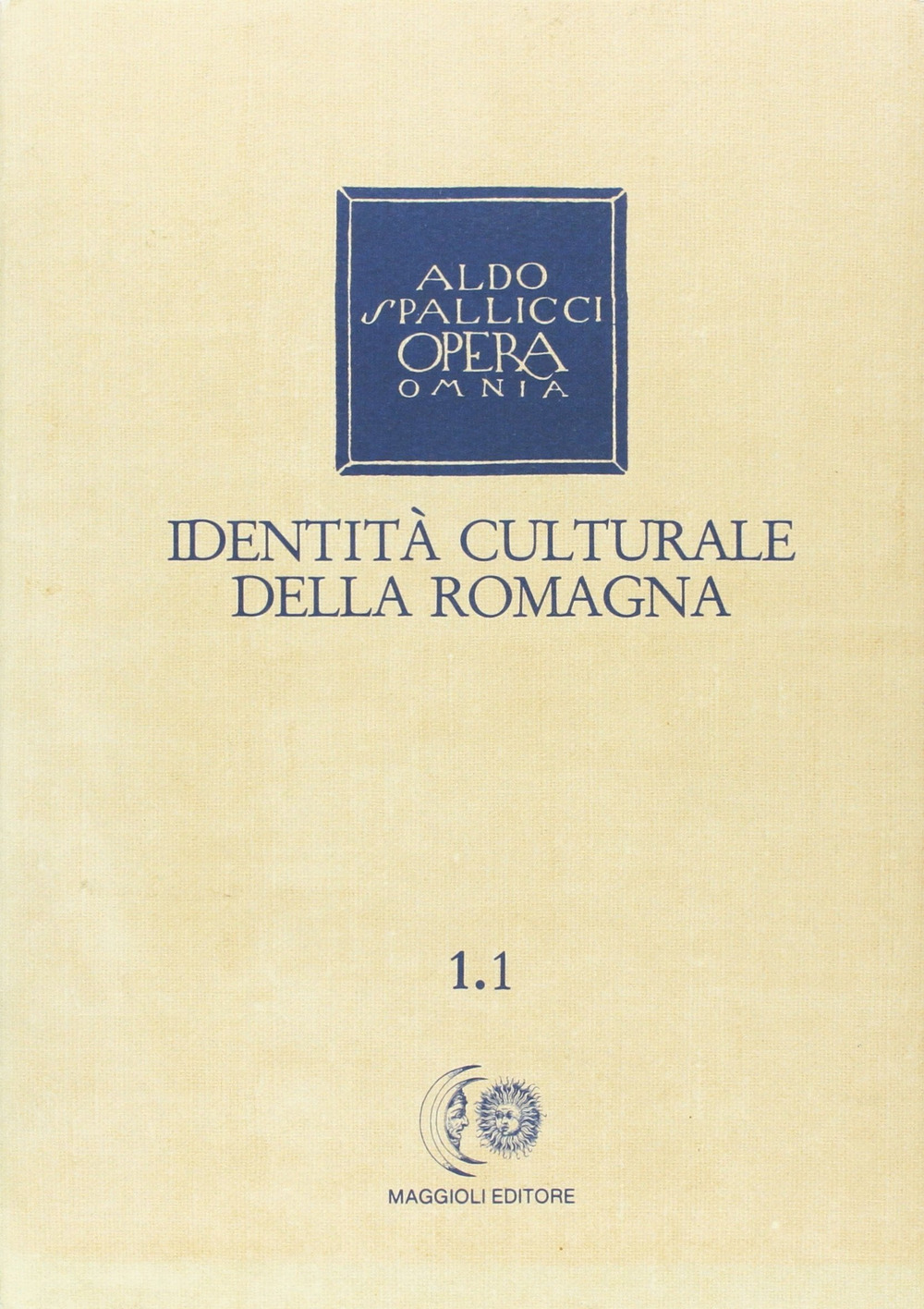 Opera omnia. Vol. 1/1: Identità culturale della Romagna