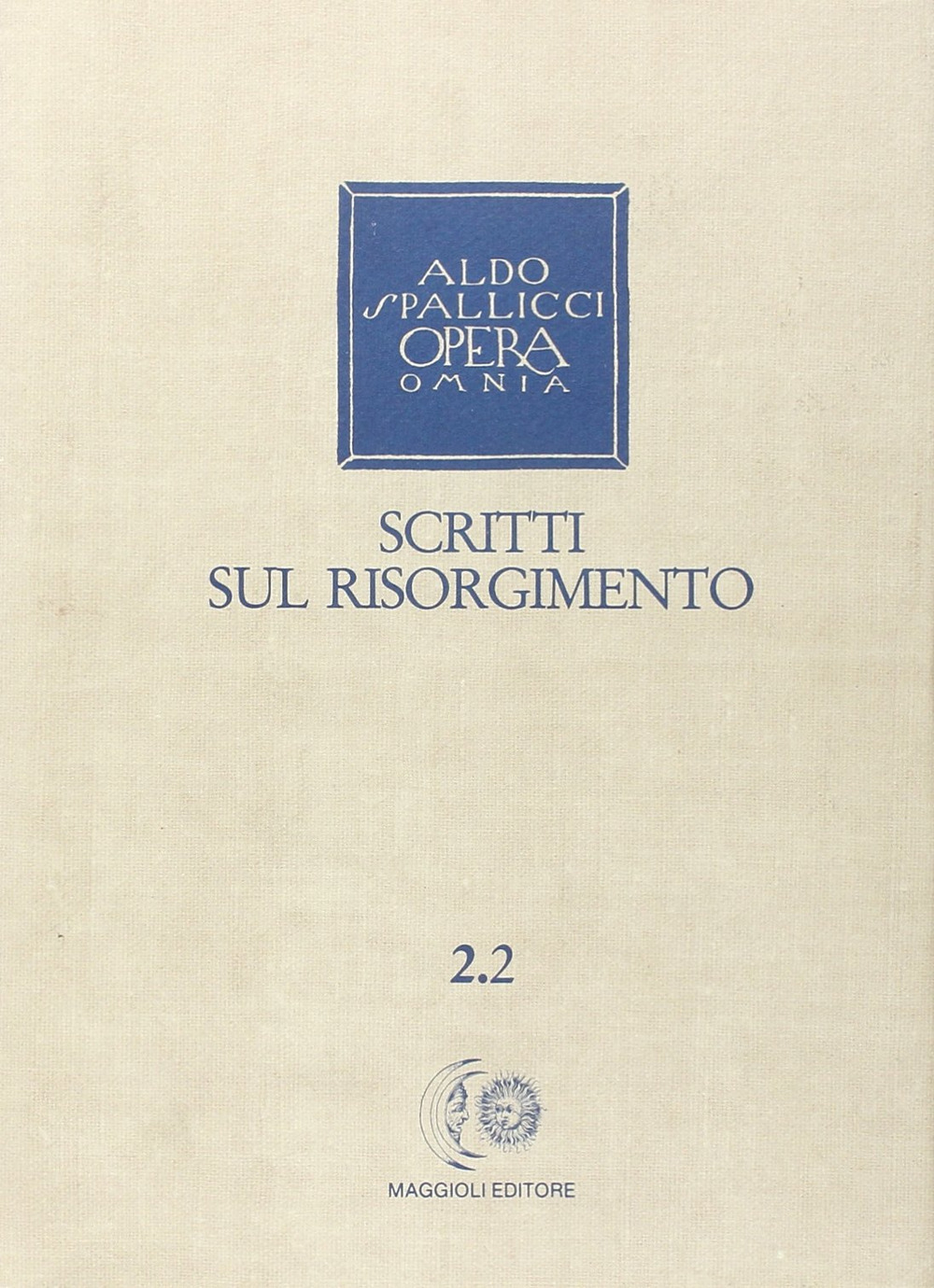 Opera omnia. Vol. 2/2: Scritti sul Risorgimento