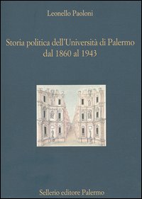 Storia politica dell'Università di Palermo dal 1860 al 1943