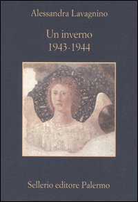 Un inverno. 1943-1944. Testimonianze e ricordi sulle operazioni per la salvaguardia delle opere d'arte italiane durante la seconda guerra mondiale